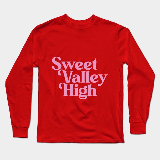 Sweet Valley High Long Sleeve T-Shirt by BRAVOMAXXX